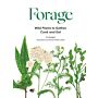 Forage - Wild Plants to Gather, Cook and Eat