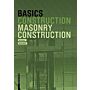 Basics - Masonry Construction (Second Edition Spring 2021)