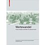 Wertewandel - Prozesse, Strategien und Konflikte in der gebauten Umwelt (August2021)
Wertewandel -