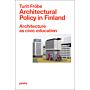 Architectural Policy in Finland - Architecture as civic education