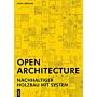 Open Architecture : Nachhaltiger Holzbau mit System