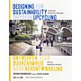 Designing for Sustainability through Upcycling - Learning from Paleiskwartier, Netherlands