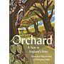 Orchard - A Year in England's Eden