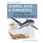 Field Guide to Sharks, Rays & Chimaeras of Europe and the Mediterranean