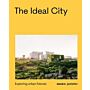 The Ideal City - Exploring Urban Futures