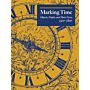 Marking Time: Objects, People, and Their Lives, 1500-1800