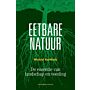 Eetbare natuur - De essentie van landschap en voeding