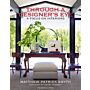Through a Designer’s Eye - A Focus on Interiors