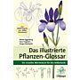 Das illustrierte Pflanzen-Glossar - Ein visuelles Wörterbuch für die Feldbotanik
