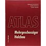 Atlas Mehrgeschossiger Holzbau (Paperback)