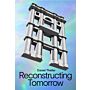 Reconstructing Tomorrow