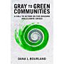 Gray to Green Communities - A Call to Action on the Housing and Climate Crises