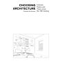 Choosing Architecture - Criticism, History and Theory since the 19th Century