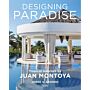 Designing Paradises - Juan Montoya