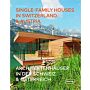 Single-Family Houses in Switzerland & Austria - Architektenhäuser in der Schweiz & Österreich