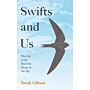 Swifts and Us - The Life of the Bird that Sleeps in the Sky