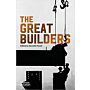 The Great Builders