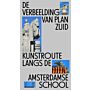 De Verbeelding van Plan Zuid - Kunstroute langs de Amsterdamse School