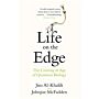 Life on the Edge - The Coming of Age of Quantum Biology (PBK)