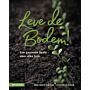 Leve de bodem ! - Een gezonde basis voor elke tuin.