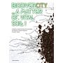 BiodiverCITY - A Matter of Vital Soil!