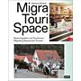MigraTouriSpace - Migrating Spaces and Tourism