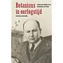 Botanicus in Oorlogstijd - Leven en werk van Hendrik Uittien (November 2021)