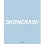 Snowcrash 1997-2003: The Untold Story of Snowcrash