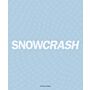 Snowcrash 1997-2003: The Untold Story of Snowcrash
