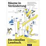 Räume in Veränderung - Ein Visuelles Lesebuch