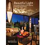 Beautiful Light - An Insider's Guid to LED Lighting inHomes and Gardens