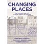 Changing Places - The Science and Art of New Urban Planning (Summer 2022)