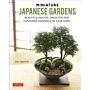 Miniature Japanese Gardens - Beautiful Bonsai Landscape Gardens for your Home