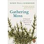 Gathering Moss - A Natural and Cultural History of Mosses (PBK)