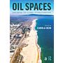 Oil Spaces - Exploring the Global Petroleumscape