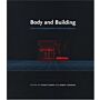 Body and Building : Essays on the Changing Relation of Body and Architecture