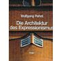 Die Architektur des Expressionismus