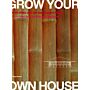 Grow Your Own House - Simón Vélez and Bamboo Architecture