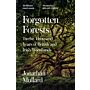 Forgotten Forests : Twelve Thousand Years of British and Irish Woodlands (paperback)