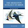 The Migration Ecology of Birds (second edition)