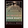 The Politics of Urban Beauty: New York and Its Art Commission