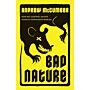 Bad Nature - How Rat Control Shapes Human and Nonhuman Worlds (PBK)