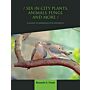 Sex in City Plants, Animals, Fungi, and More: A Guide to Reproductive Diversity