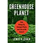 Greenhouse Planet - How Rising CO2 Changes Plants and Life as We Know It