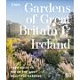 RHS Gardens of Great Britain and Ireland : Your Guide to 100 of the Most Beautiful Gardens
