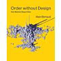 Order without Design - How Markets Shape Cities