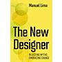 The New Designer - Rejecting Myths, Embracing Change