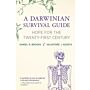 Darwinian Survival Guide - Hope for the Twentyfirst Century
