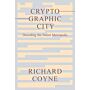 Cryptographic City - Decoding the Smart Metropolis