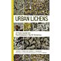 Urban Lichens - A Field Guide for North Eastern North America